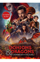 Donjons & dragons l-honneur des voleurs - le roman du film