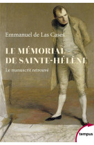 Le memorial de sainte-helene - le manuscrit retrouve