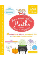 Mon petit cahier de maths - methode de singapour special cm1