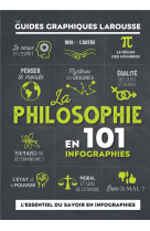La philosophie en 101 infographies - guides graphiques larousse