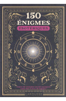 150 enigmes esoteriques