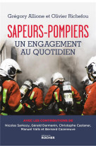 Sapeurs-pompiers, un engagement au quotidien