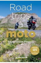 Guides plein air - 52 road-trips a moto en france