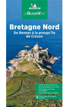 Guides verts france - guide vert bretagne nord - de rennes a la presqu-ile de crozon