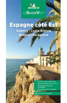 Guides verts europe - guide vert espagne cote est : valence, costa blanca, aragon, saragosse