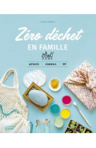 Zero dechet en famille - astuces, conseils et diy