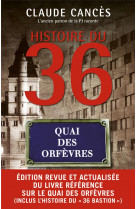 Histoire du 36, quai des orfevres - nouvelle edition 2023
