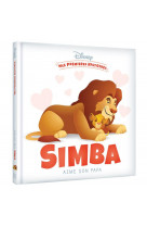 Disney - mes premieres histoires - simba aime son papa