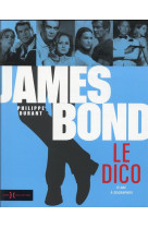 James bond, le dico - d-abc a zographos