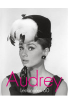 Audrey - les annees 60