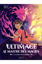 Ultimage, le maitre des magies t2 - l-ombre et la lumiere