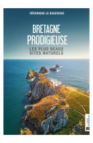 Bretagne prodigieuse - les plus beaux sites naturels