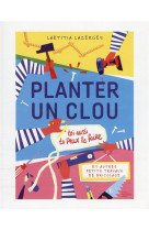 Planter un clou et autres petits travaux de bricolage