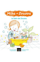 Mika et zouzou 3-5 ans - t01 - mika et zouzou - le bain de zouzou 3/5 ans