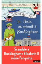 Sa majeste mene l-enquete, tome 2 - bain de minuit a buckingham