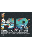 Le mur / the wall (2019-2022) - 81 performances d-artistes urbains / 81 street art performances