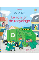 Le camion de recyclage - coucou !