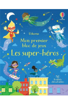 Les super-heros - mon premier bloc de jeux