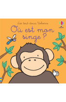 Ou est mon singe ? - les tout-doux usborne