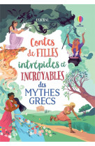 Contes de filles intrepides et incroyables des mythes grecs