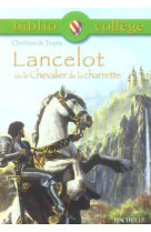 Bibliocollege -lancelot ou le chevalier de la charrette, chretien de troyes