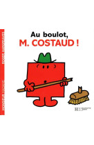 Au boulot, monsieur costaud