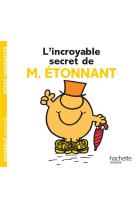 L-incroyable secret de monsieur etonnant