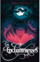 Les enchanteresses - tome 1 - le grimoire vole