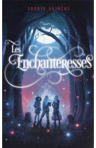 Les enchanteresses - tome 2 - les disparues de chateaubriand