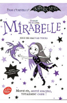 Mirabelle joue des mauvais tours - mi-fee, mi-sorciere, totalement chipie