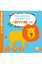 Mon premier imagier des animaux - livre indestructible