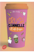 Crush - t03 - crush - cannelle et cafe frappe