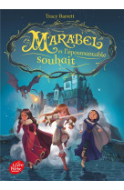 Marabel et l-epouvantable souhait - tome 2