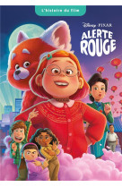 Alerte rouge - l-histoire du film - disney pixar