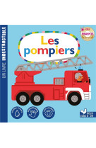 Les pompiers - livre indestructible