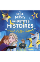 La reine des neiges - mes petites histoires avant d-aller dormir - disney