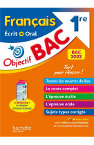 Objectif bac francais ecrit et oral 1re bac 2022
