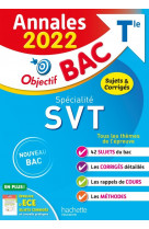 Annales objectif bac 2022 specialite svt