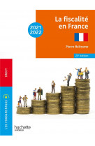 Fondamentaux  -  la fiscalite en france 2021-2022