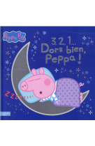 Peppa pig - 3, 2, 1... dors bien, peppa !