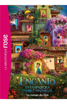 Films bb rose 8-10 - bibliotheque disney - encanto : la fantastique famille madrigal - le roman du f