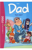 Dad - t01 - dad 01 - super papa !