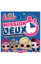 L.o.l. surprise! - mission jeux !