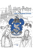 Harry potter - serdaigle - le livre de coloriage officiel - sagesse et reflexion