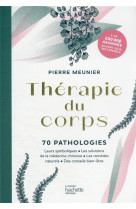 Thérapie du corps - 70 pathologies