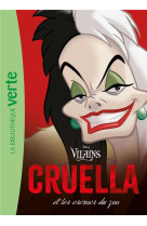 Villains - t01 - vilains 01 - cruella et les escrocs du zoo