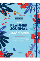 Mon planner journal de prof d-ecole - edition 2022