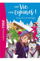 Ma vie, mes copines - t25 - ma vie, mes copines 25 - vacances a la montagne