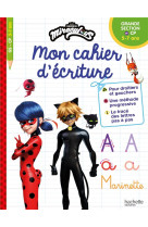 Miraculous - mon cahier d-ecriture (grande section - cp - 5/7 ans)