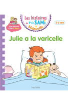 Les histoires de p-tit sami maternelle (3-5 ans): julie a la varicelle